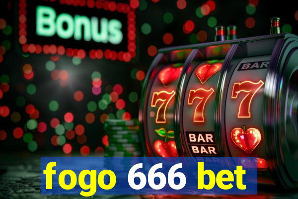 fogo 666 bet